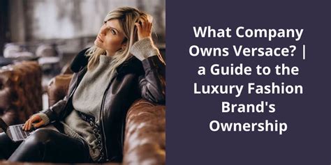 who owns versace company|who owns versace company now.